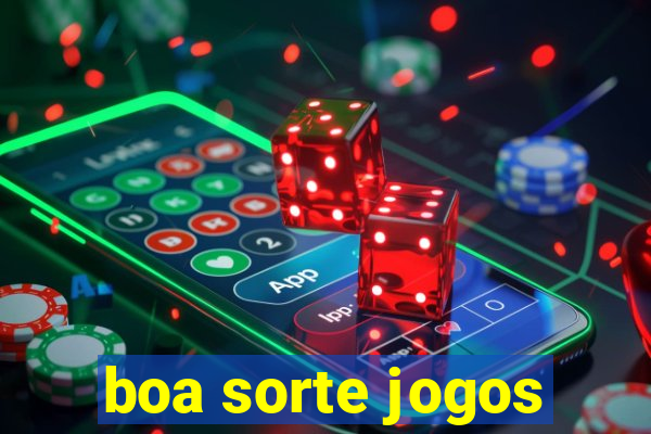 boa sorte jogos